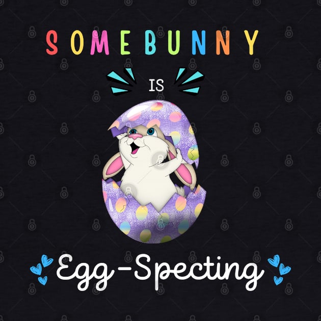 Some Bunny Is Eggspecting by Dylante